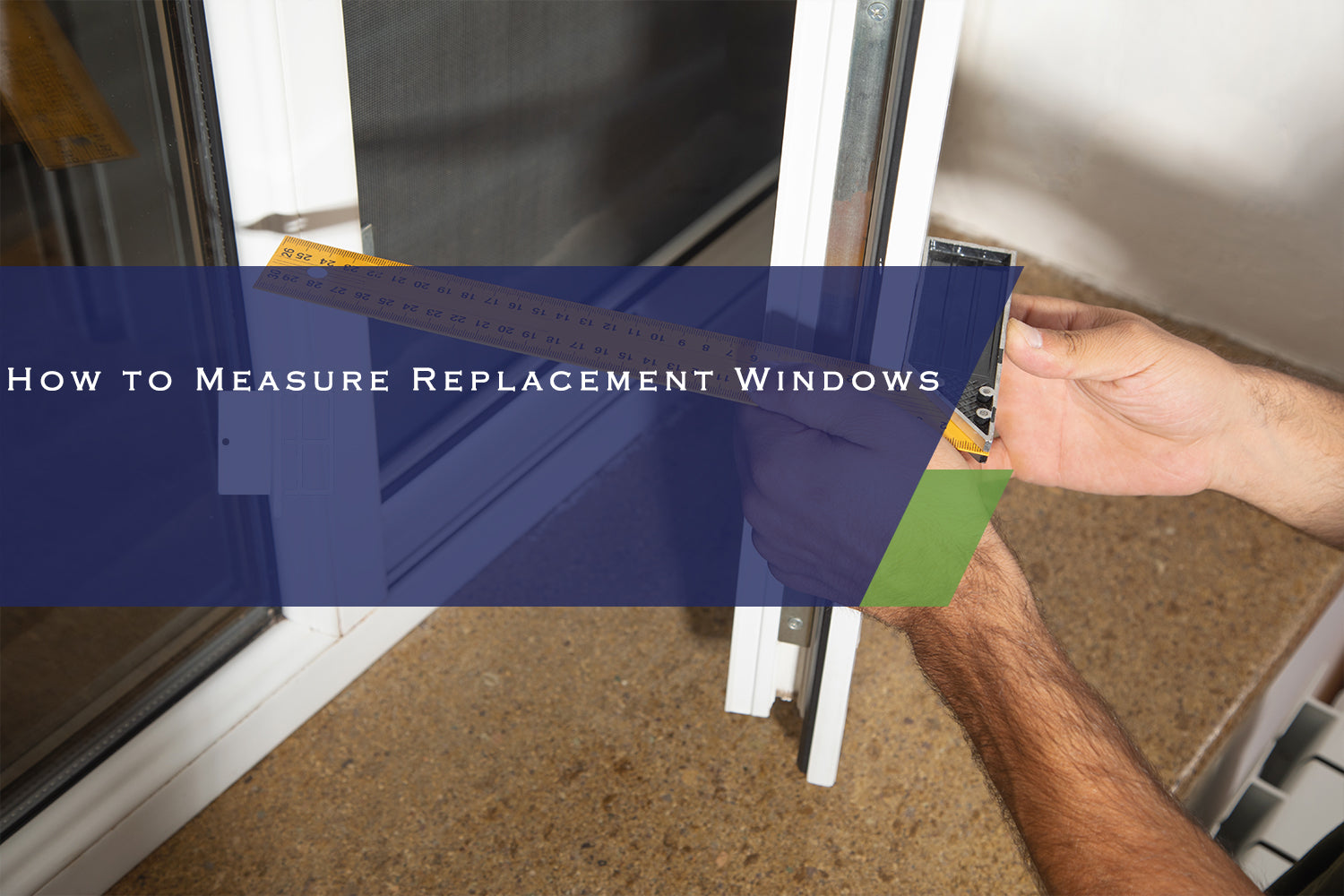 How to Measure Replacement Windows