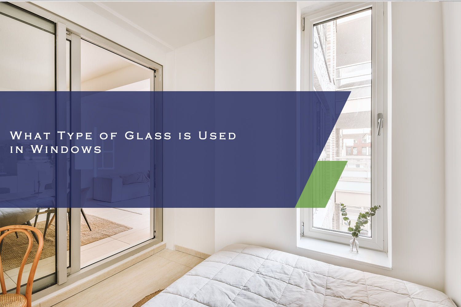 What Type of Glass is Used in Windows?