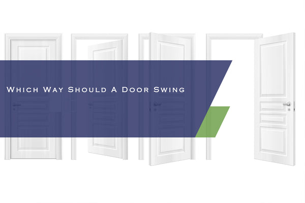 Which Way Should A Door Swing?